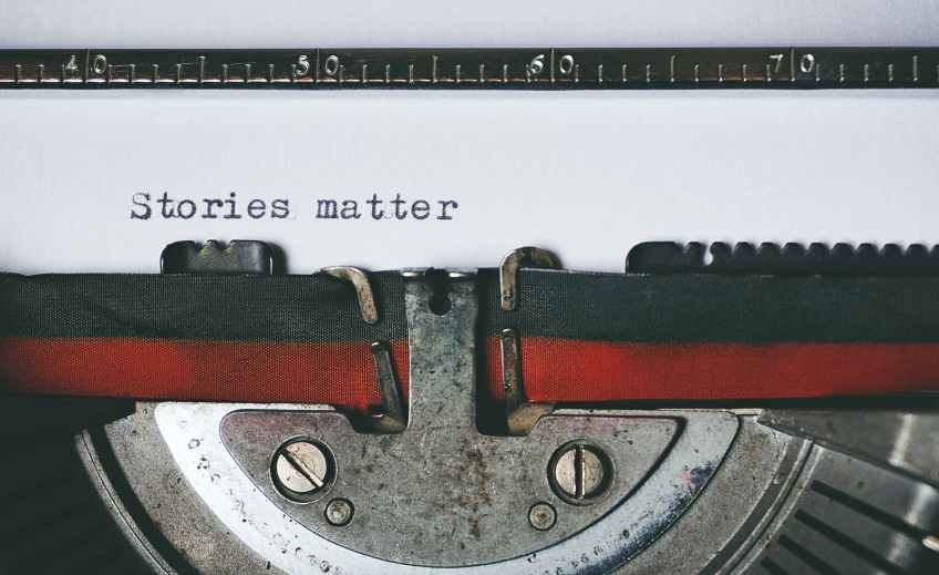 Learn how to tell a story because stories matter